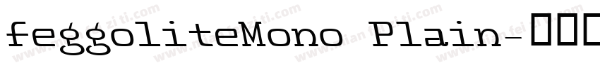 FeggoliteMono Plain字体转换